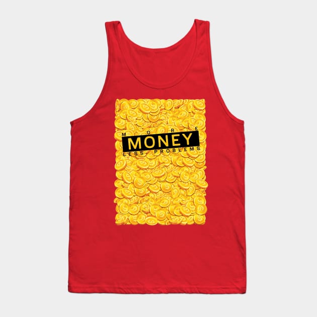 More money less problems Tank Top by Dyuba